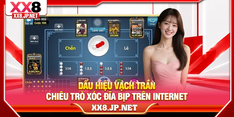 Dấu Hiệu Vạch Trần Chiêu Trò Xóc Đĩa Bịp Trên Internet