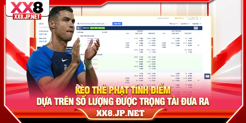 Kèo thẻ phạt tính điểm dựa trên số lượng được trọng tài đưa ra