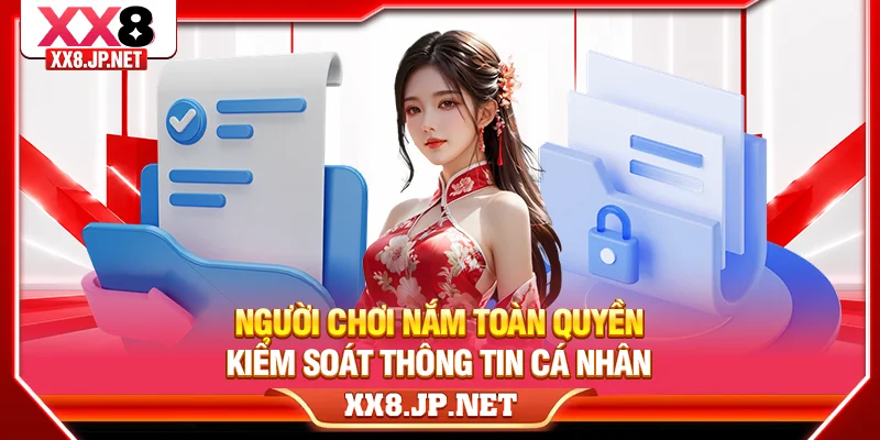 Người chơi nắm toàn quyền kiểm soát thông tin cá nhân