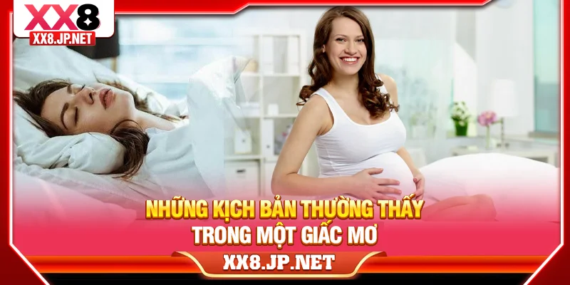 Những kịch bản thường thấy trong một giấc mơ