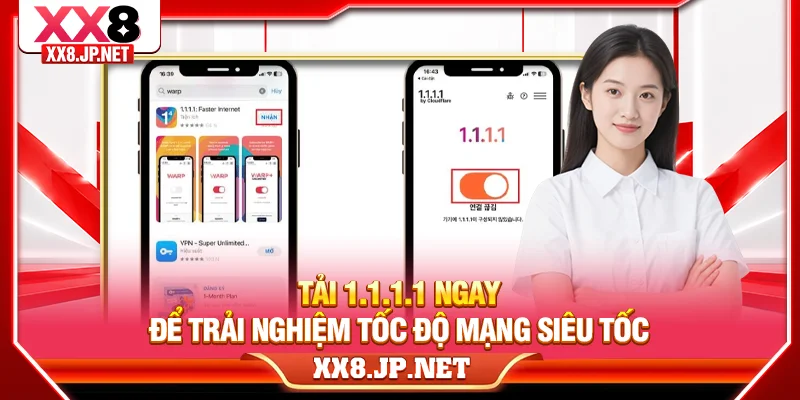 Tải 1.1.1.1 ngay để trải nghiệm tốc độ mạng siêu tốc